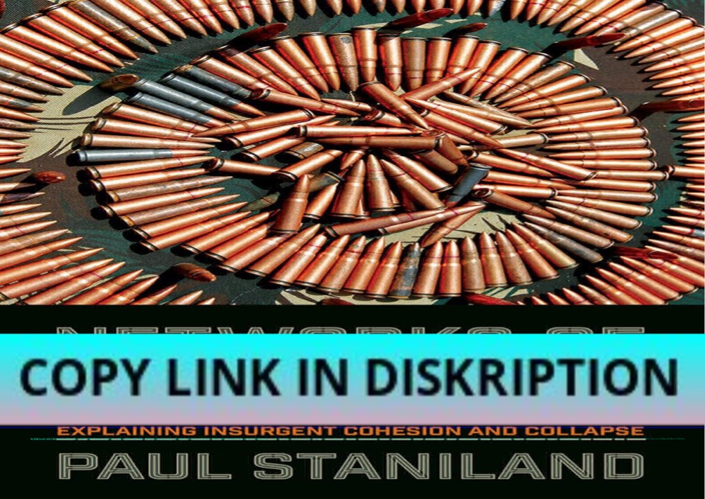 PDF DOWNLOAD FREE Networks of Rebellion: Explaining Insurgent Cohesion