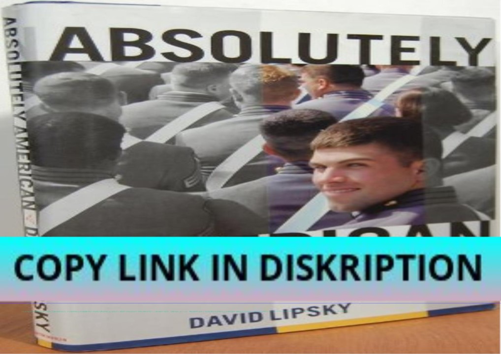 DOWNLOAD PDF Absolutely American: Four Years at West Point