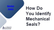 How Do You Identify Mechanical Seals? - Beston Seals