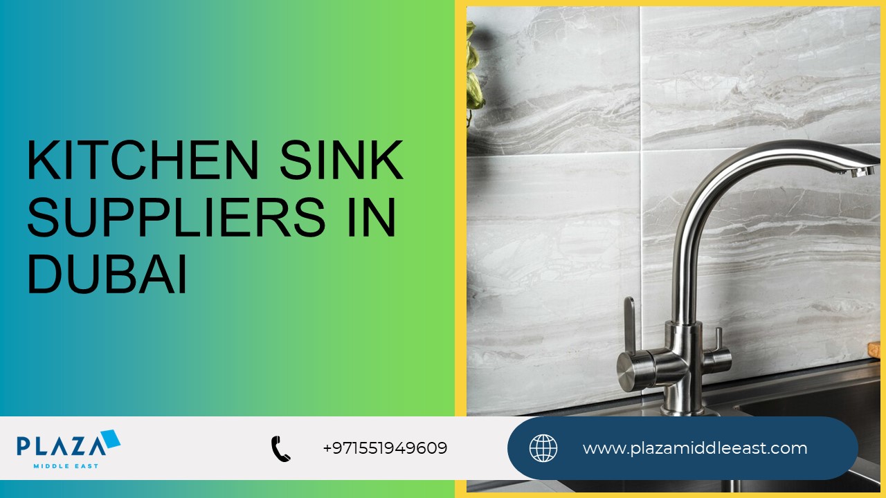 Kitchen Sink Suppliers in Dubai