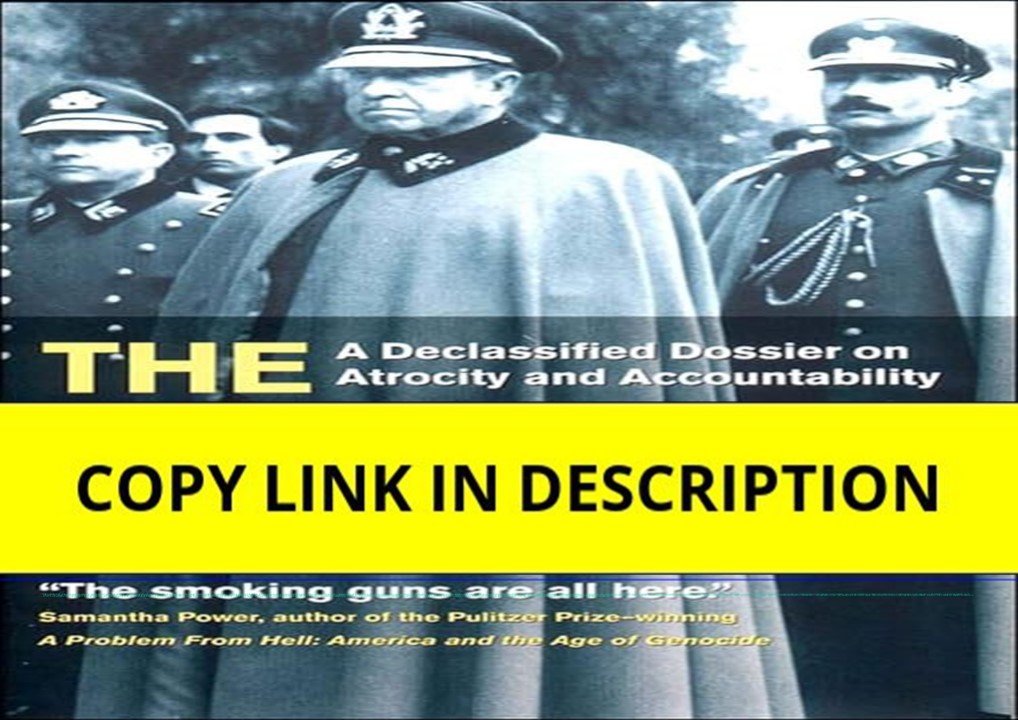 download⚡️❤️ The Pinochet File: A Declassified Dossier on Atrocity and Accountability (National
