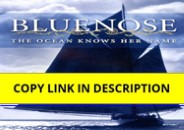 [PDF]❤️DOWNLOAD⚡️ Bluenose: The Ocean Knows Her Name