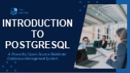 PostgreSQL :A Powerful, Open-Source Relational Database Management System