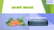 manny maker