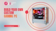 Build Your Own Custom Gaming Pc