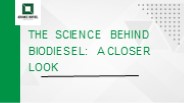 The Science Behind Biodiesel: A Closer Look