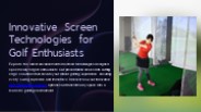 Innovative Screen Technologies for Golf Enthusiasts