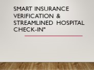 Smart Insurance Verification & Streamlined Hospital Check-In