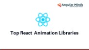 Top React Animation Libraries - Angular Minds