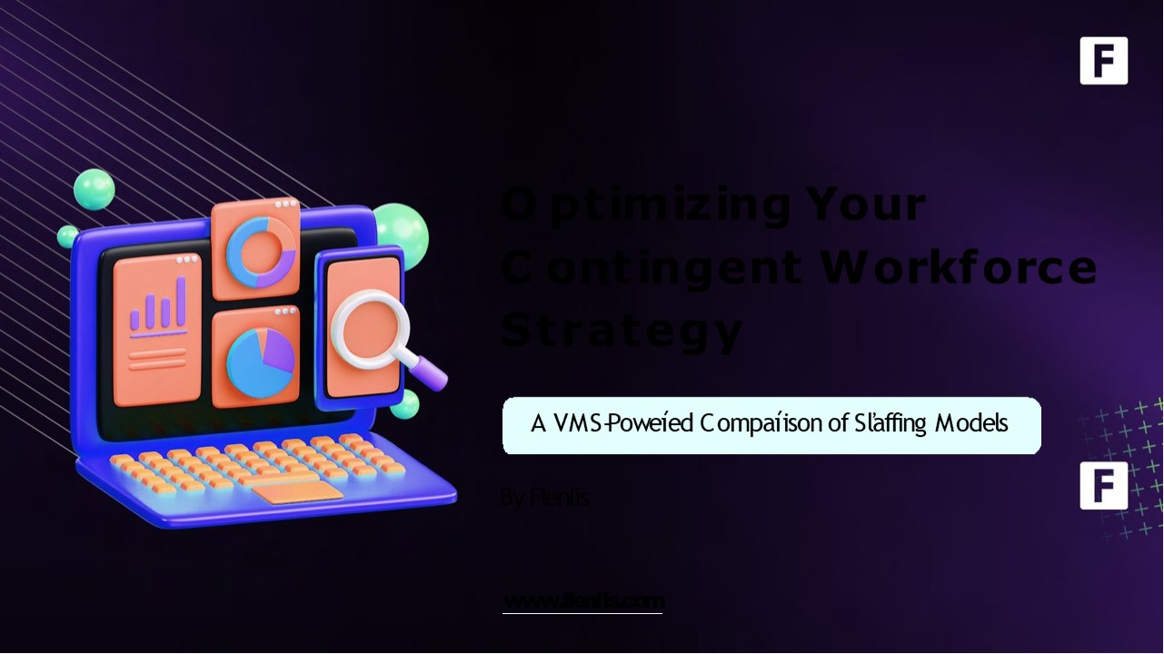 Optimizing Your Contingent Workforce Strategy: A VMS-Powered Comparison ...