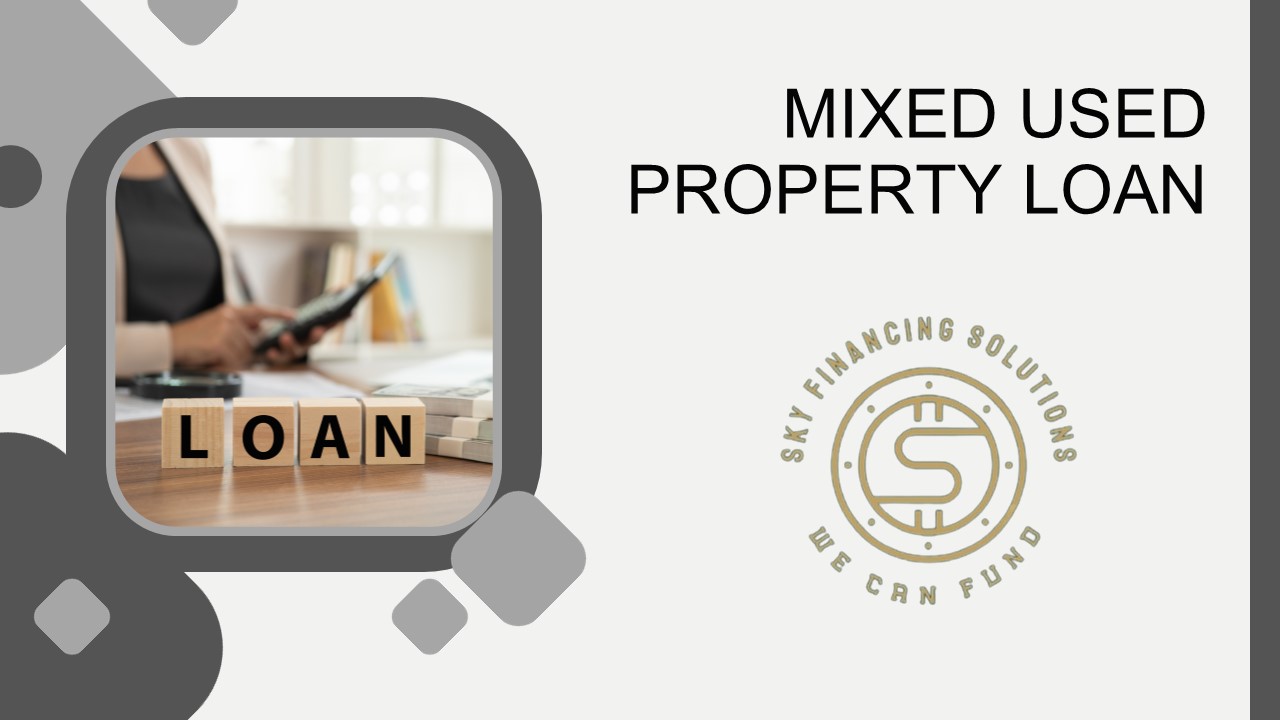 Mixed Used Property Loan