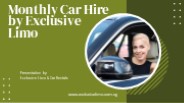 Monthly Car Hire by Exclusive Limo