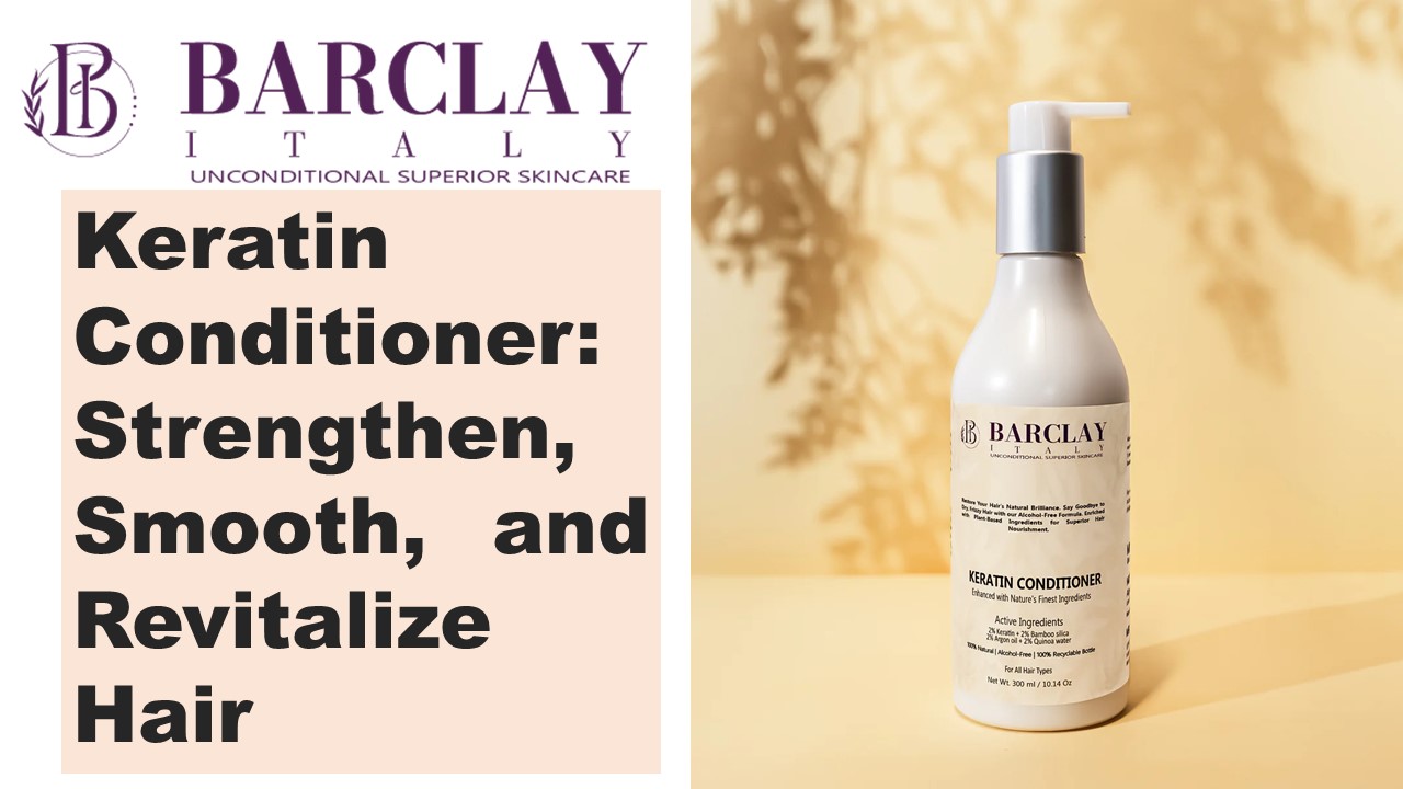 Keratin Conditioner: Strengthen, Smooth, and Revitalize Hair