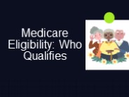 Medicare Eligibility: Who Qualifies