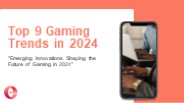 Top Gaming Trends