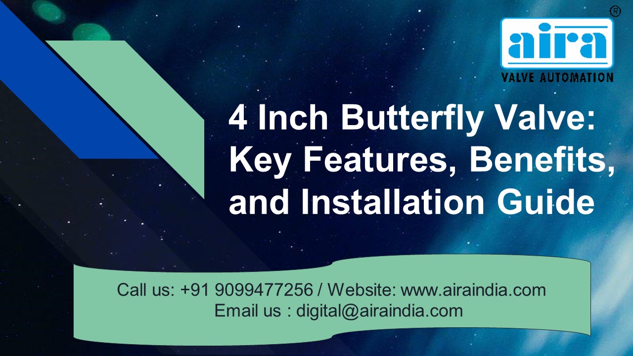 4 Inch Butterfly Valve: Key Features, Benefits, and Installation Guide