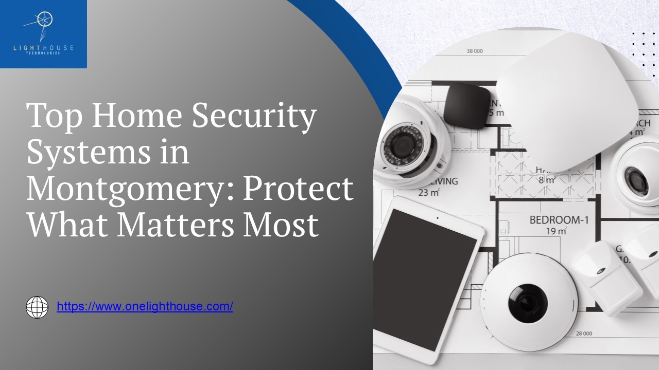 Montgomery’s Trusted Home Security Providers: Advanced Solutions for Total Security