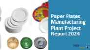 Paper Plates Manufacturing Plant Project Report PPT 2024