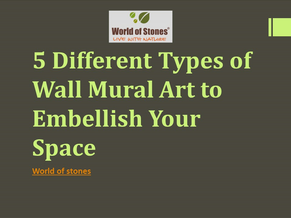 5 Different Types of Wall Mural Art to Embellish Your Space