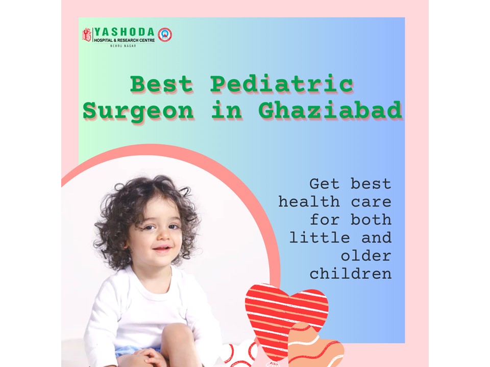 Best Pediatric Surgeon in Ghaziabad (1)