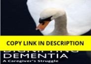 PDF Dignifying Dementia: A Caregiver's Struggle