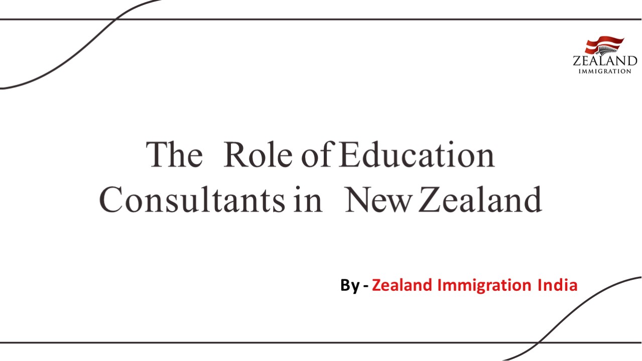 The Role of Education Consultants in New Zealand