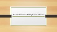 Presentation on Jet Washing Services in London