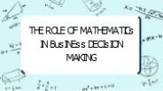 The Role of Mathematics in Business Decision Making