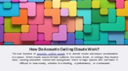 How Do Acoustic Ceiling Clouds Work?