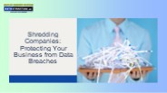 Shredding Companies: Protecting Your Business from Data Breaches