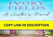 Download⚡️(PDF)❤️ A Sister's Bond (Reunited At Last Book 4)