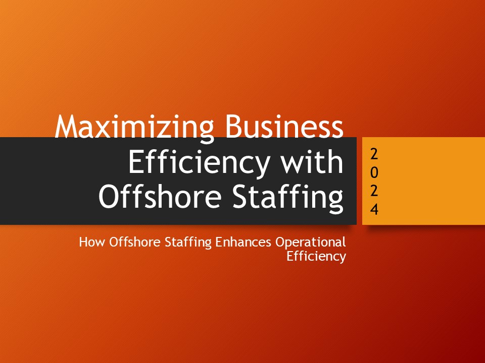 How Offshore Staffing Enhances Operational Efficiency (1)