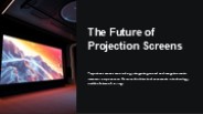 The Future of Projection Screens with Bright Room Projector