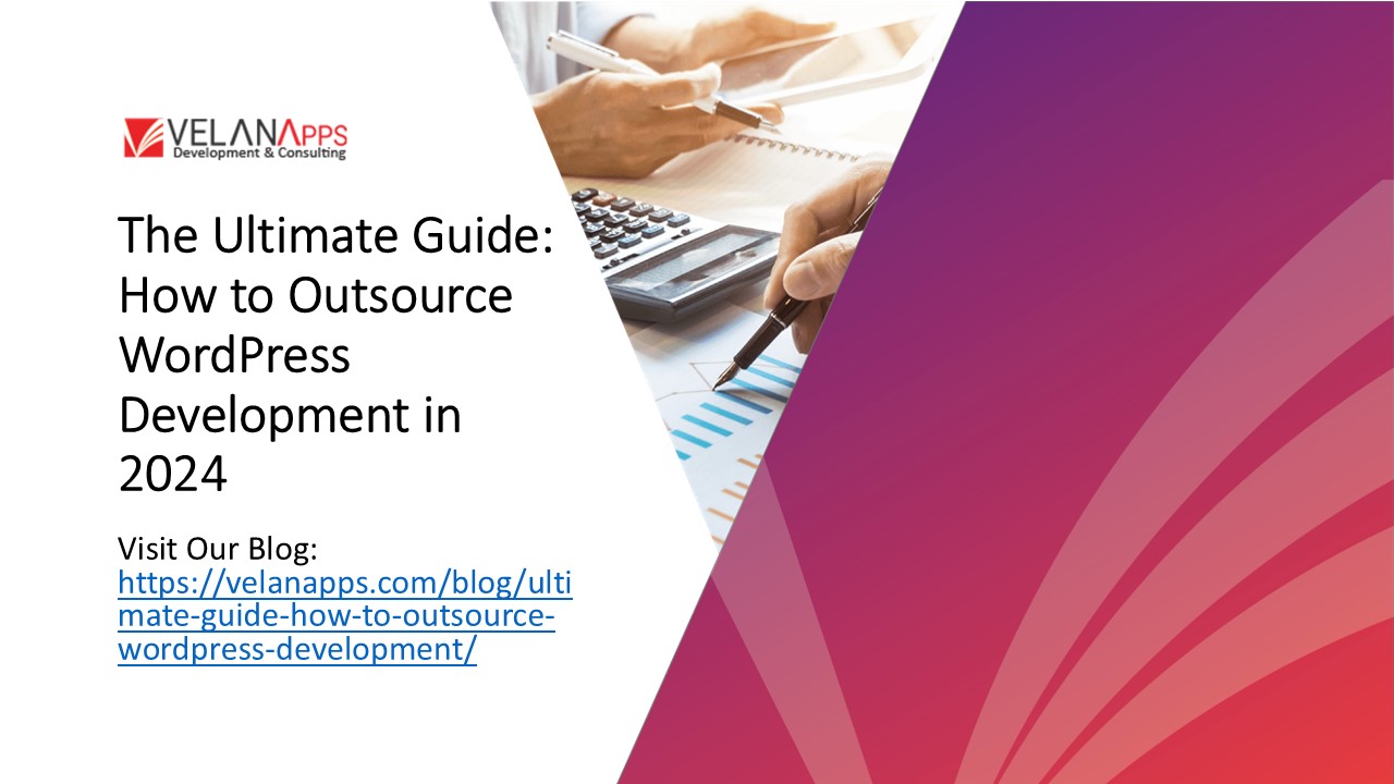The Ultimate Guide: How to Outsource WordPress Development in 2024 ...