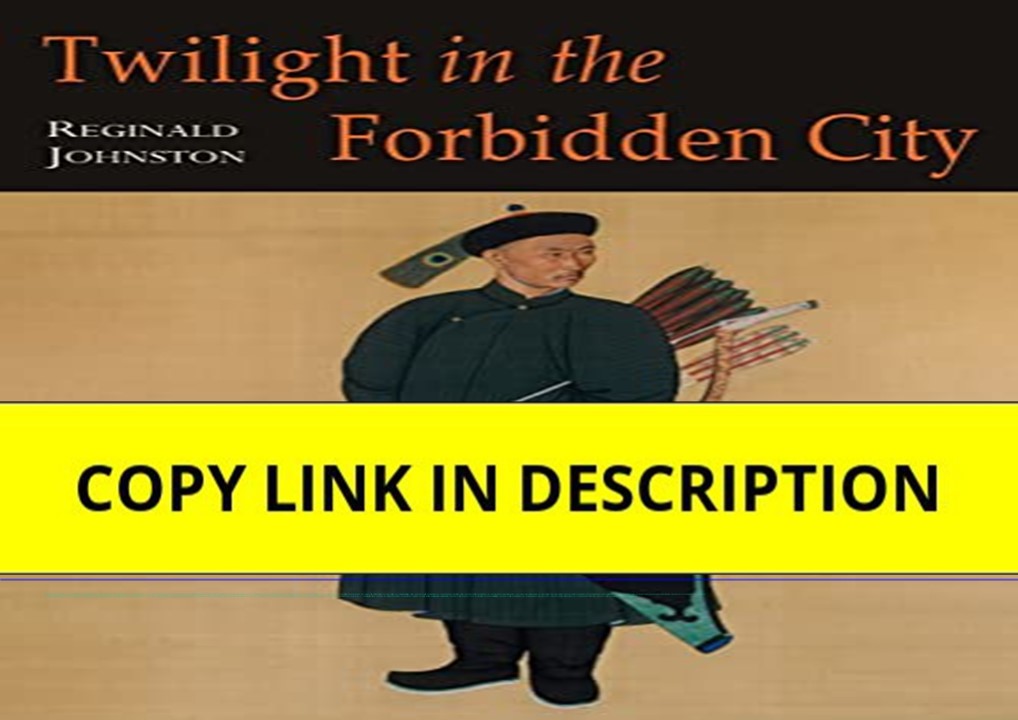 book❤️[READ]✔️ Twilight in the Forbidden City Illustrated Edition