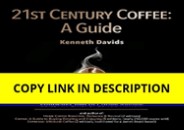 [DOWNLOAD]⚡️PDF✔️ 21st Century Coffee: A Guide