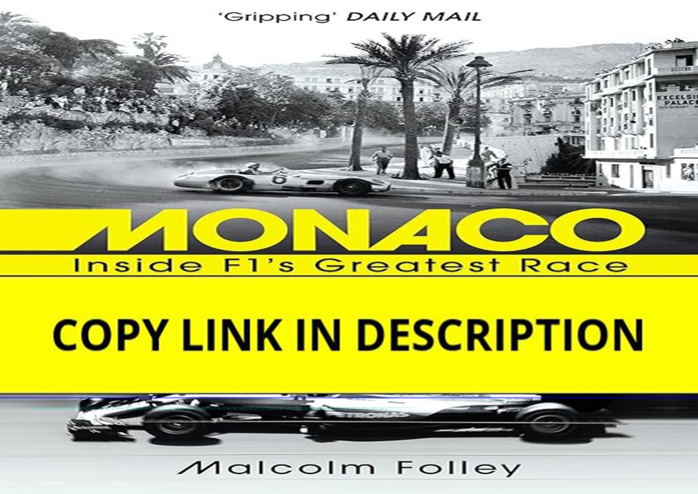 PDF✔️Download❤️ Monaco: Inside F1â€™s Greatest Race