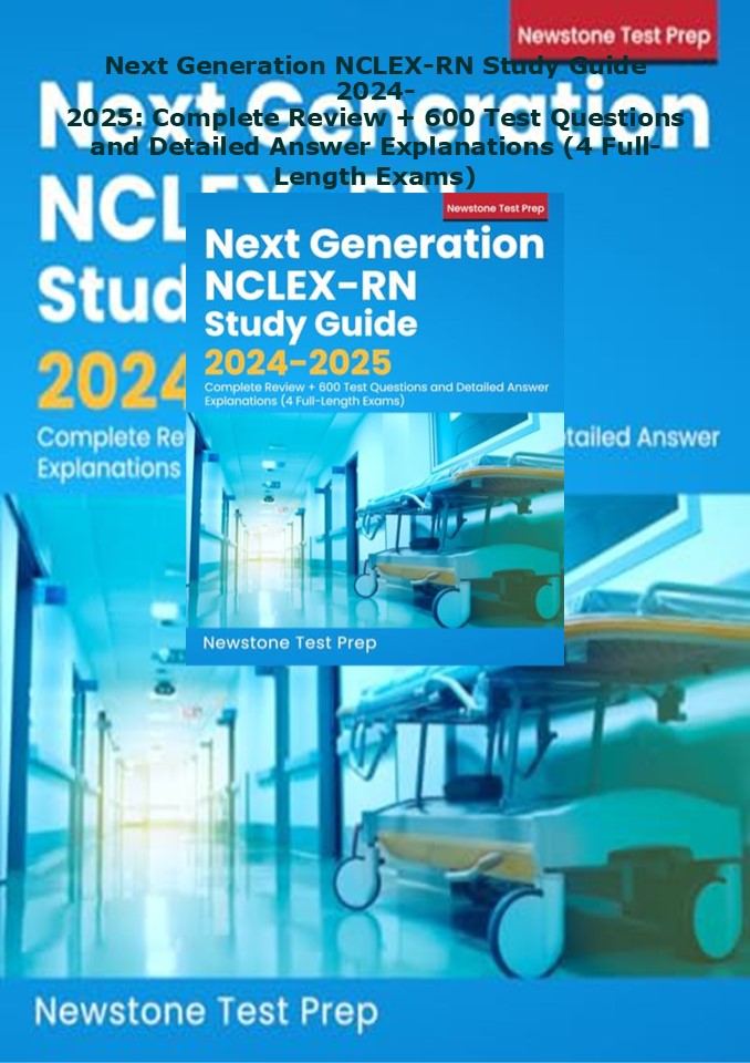 ✔️PDF❤️ Next Generation NCLEX-RN Study Guide 2024-2025: Complete Review +
