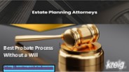 Best Probate Process Without a Will - Houston-probate-law.com