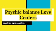 Psychic balance Love Centers