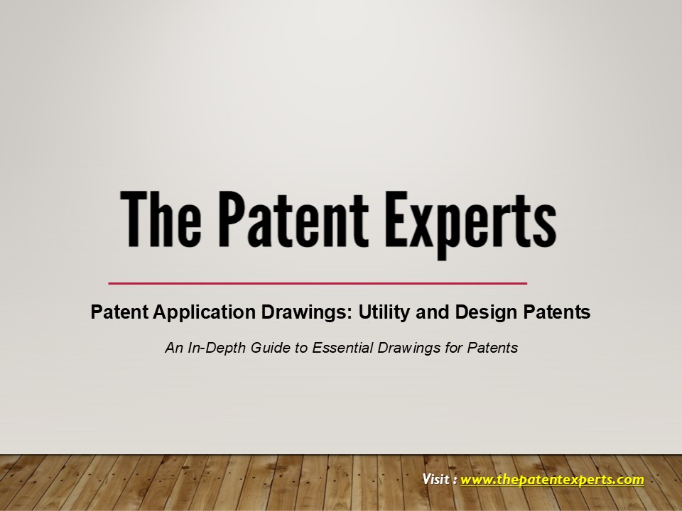 Patent Application Drawings | Utility and Design Patents | The Patent Experts