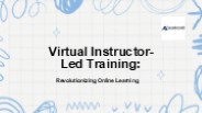 Virtual Instructor-Led Training (VILT): Revolutionizing Online Learning