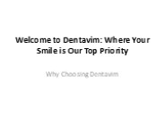 Why Dentavim is the Right Choice for You