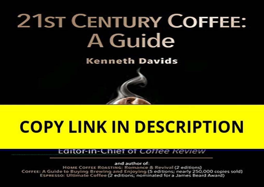 [DOWNLOAD]⚡️PDF✔️ 21st Century Coffee: A Guide