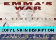 Read [PDF] Emma's War: A True Story