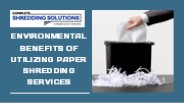 Environmental Benefits of Utilizing Paper Shredding Services