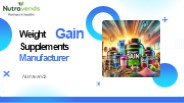 Weight Gain Supplements Manufacturer