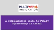A Comprehensive Guide to Family Sponsorship in Canada