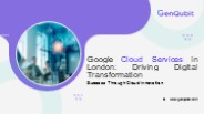 Google Cloud Services in London: Driving Digital Transformation