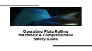 Operating Plate Rolling Machines: A Comprehensive Safety Guide